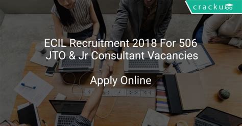 What are the prerequisites for applying online? ECIL Recruitment 2018 Apply Online For 506 JTO & Jr ...