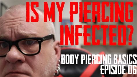 Does a belly button piercing get infected easily? Is My Piercing Infected Body Piercing Basics Ep 06 - YouTube