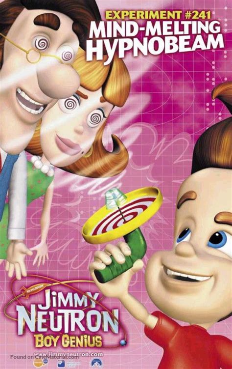 The hero's encounter with his opponent is the result of an unsuccessful journey in time and transferring him to another dimension. Jimmy+Neutron:+Boy+Genius+movie+poster | Cores