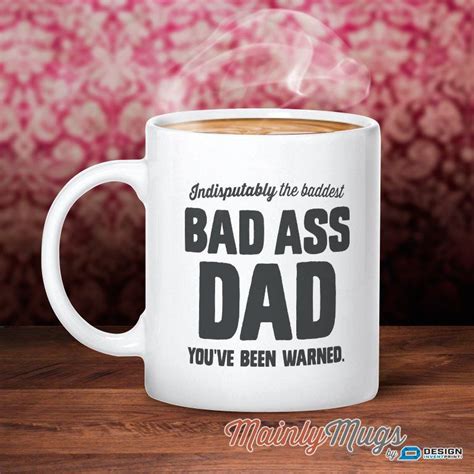 We all find ourselves painstakingly thinking and striking off ideas when it comes to gifting people from our family, work place and friends. Bad Ass, Gift For Dad, Father Son Gift, Dad Mug, Father ...