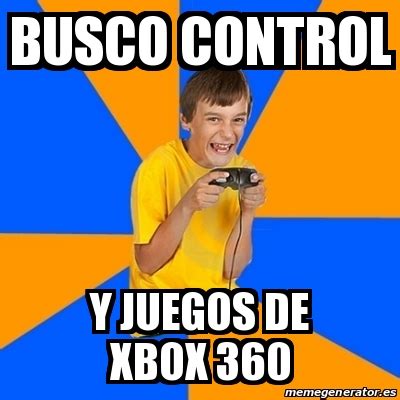 Juega en compañía y vence a los oponentes que quieren evitarlo. Meme Annoying Gamer Kid - BUSCO CONTROL Y JUEGOS DE XBOX ...