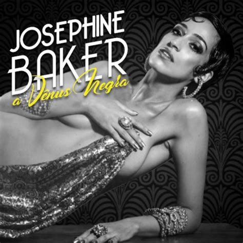 Her career was centered primarily in europe, mostly in her adopted france. "Josephine Baker - A Vênus Negra" - Culturaliza BH