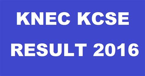 Browse the categories to see what you get. KNEC KCSE Results 2016 To Be Declared @ www.knec.ac.ke ...