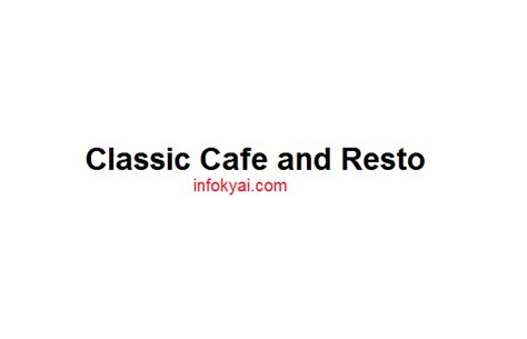 Khusus info lowongan kerja purwokerto dan sekitarnya. Kuliner Classic Cafe and Resto - Berita Viral Hari Ini, Lowongan Kerja Hari Ini