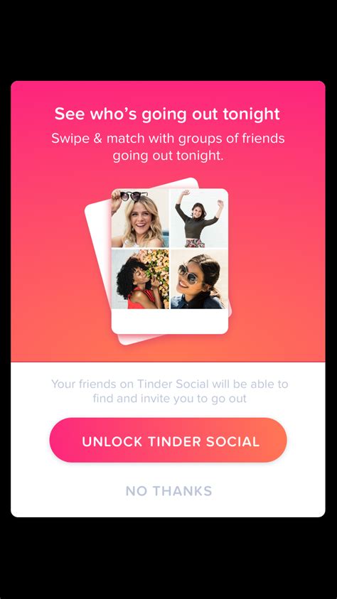 Now, maybe you don't want to download tinder, thinking it'll create more drama than necessary. Tell your friends to unlock Tinder Social for your next ...