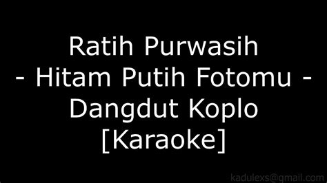 ★ this makes the music download process as comfortable as possible. Ratih Purwasih - Hitam putih fotomu (Cover Dangdut Koplo ...