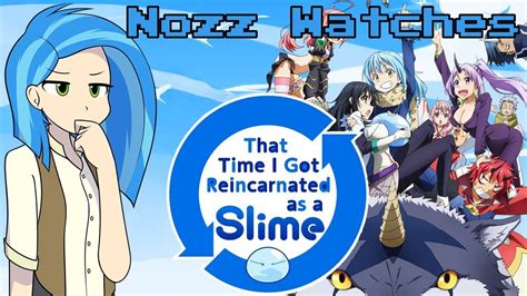 Join rimuru and friends as they kick back and enjoy their daily. Nozz Watches That Time I Got Reincarnated As A Slime ...