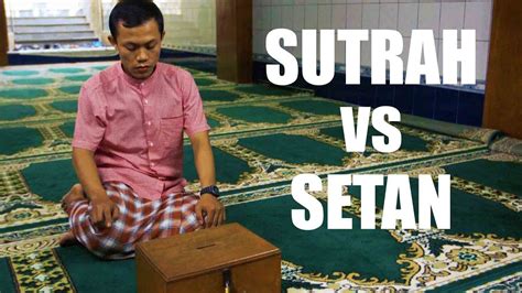 Maybe you would like to learn more about one of these? Sutrah vs Setan (Ceramah Lucu tentang Kesalahan dalam ...