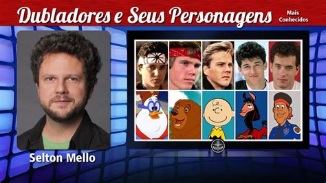 Link abaixo & obrigado de coração! Selton Mello - Dubladores e Seus Personagens - YouTube