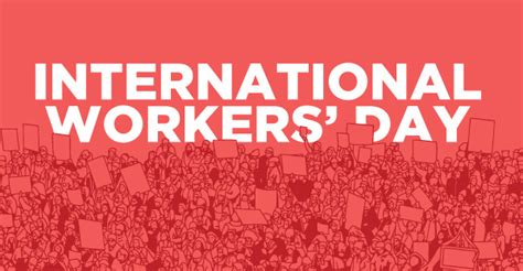 The international workers' day is celebrated every may 1st around the world, to commemorate the vindication of the labor rights of men and women alike. How to celebrate 1st May - the International Workers' Day ...