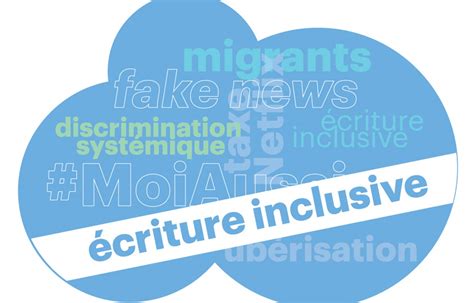 Quelques attentions syntaxiques et graphiques permettent de faire avancer l'égalité femmes·hommes. Les mots de l'année (1/6): «écriture inclusive», désaccord ...