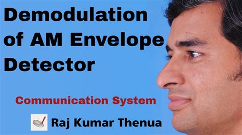 Explain what is the condition on time constant? Demodulation of AM Envelope Detector - RKTCSu2e03 - YouTube