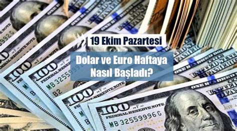 'ona aşık olmam sadece bir ayımı aldı, çekip gidişini seyretmem bir yıldan fazla.' Dolar haftaya kaç TL'den başladı, ne kadar? 19 Ekim Döviz ...