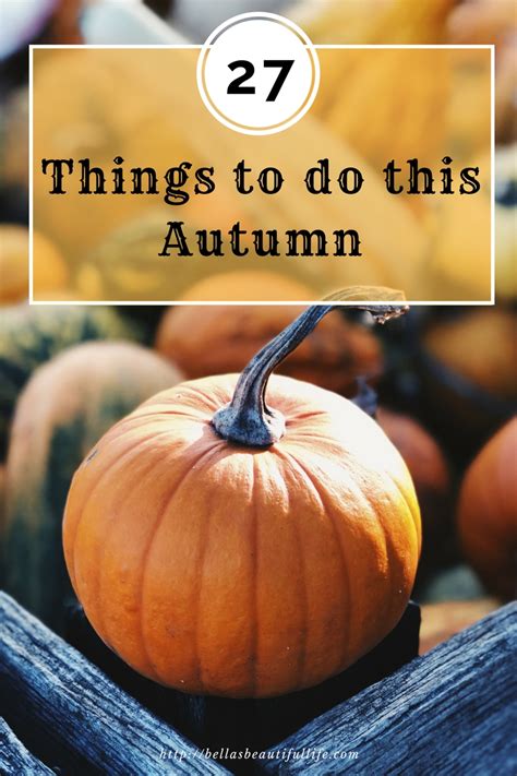 27 Things to do this autumn - Bella's Beautiful Life