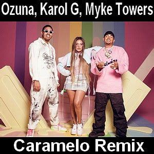 Musica noticias remix videos de calidad. Ozuna, Karol G, Myke Towers - Caramelo Remix | Canciones ...