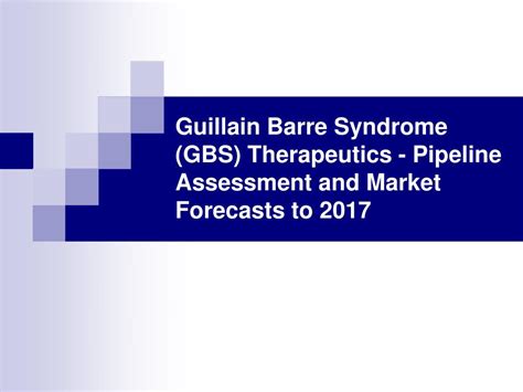 Selected topics in neurological nursing pathophysiology traumatic brain injury spinal cord injury specific disease entities : PPT - guillain barre syndrome (gbs) therapeutics ...