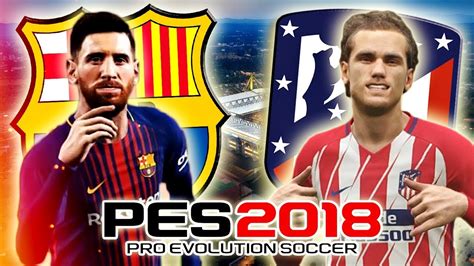 Tons of awesome atletico madrid wallpapers to download for free. PES 2018 ★ Карьера за АТЛЕТИКО МАДРИД ★ #3 - ЭПИЧНЕЙШИЙ ...