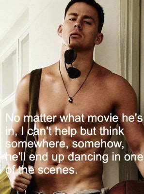 Discover channing tatum famous and rare quotes. Channing Tatum - yummm. ahhh (With images) | Motivational quotes, Motivation, Quotes