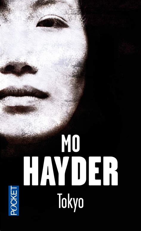 Elle a souvent été comparée à thomas harris pour sa peinture sans concession de la violence. Tokyo - Mo Hayder en 2020 | Vieux film, Livre, Bonne lecture