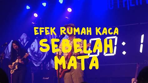 Efek rumah kaca is an indonesian indie rock band, formed in 2001. Efek Rumah Kaca - Sebelah Mata | KONSER DESEMBER 2019 THE ...