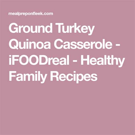 A quick, easy and low calorie turkey meal. 21 Amazing Low Calorie Casserole Recipes | Quinoa ...