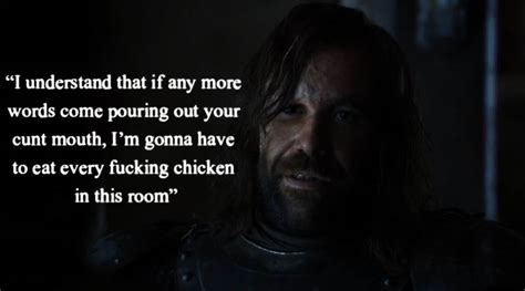 Welcome to next of ken and in this episode, we're counting down 40 savage insults from sandor. The Hound Chicken Quote - Best Of Forever Quotes