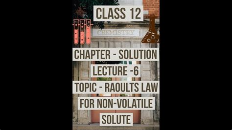 Raoult's law (/ˈrɑːuːlz/ law) is a law of physical chemistry, with implications in thermodynamics. Raoults law for non volatile solute||Ideal-Non Ideal ...