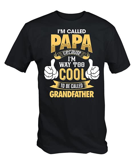 S I M Called Papa Because I M Way Too Cool To Be Called Grandfather T Shirt 4333 | Kitilan