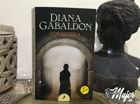 Adoro esta saga, me encanta todo: Forastera por Diana Gabaldon. | Revista mujer