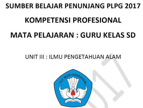 Agar anda tidak bingung memilih, kami akan mengulas beberapa hal penting yang perlu. Modul Materi PLPG 2017 Kompetensi Profesional Untuk Guru ...