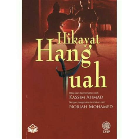 Keluarga hang tuah kemudian pindah ke pulau bintan. Buku Hikayat Hang Tuah - Kassim Ahmad (Sejarah) | Shopee ...