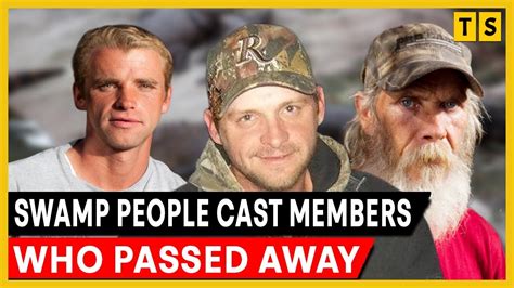 He was attempting to make another self bow but got a little thin on one limb causing it to snap. Swamp People Cast Who have Lost Their Lives and Who are ...