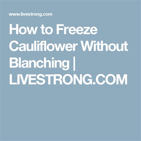 According to many, freezing zoodles is not that good an. How to Freeze Cauliflower Without Blanching | Livestrong ...