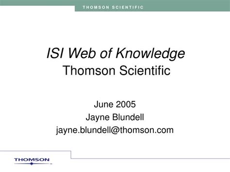 Web of science, fen bilimleri, sosyal bilimler, sanat ve insani bilimleri konu alan dergileri ve konferans bildirilerini düzenli olarak tarayarak araştırma alanınızla en ilgili ve prestijli yayınlara ulaşmanızı sağlar. PPT - ISI Web of Knowledge Thomson Scientific PowerPoint ...