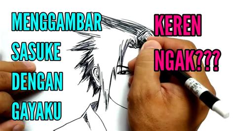 Maybe you would like to learn more about one of these? gayaku cara menggambar sasuke, teman dan rival naruto / my style drawing sasuke - YouTube