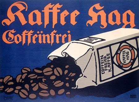 08.06.2021, 11:31 uhr + 0 bild. Lucian Bernhard - 1909 | Retro poster, Kaffee, Kaffee hag