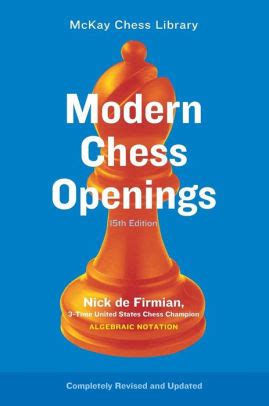 Modern Chess Openings, 15th Edition by Nick De Firmian, Paperback ...