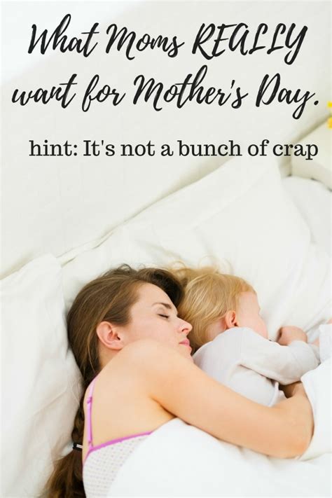 What do older moms want for mother's day. What Moms REALLY want for Mother's Day. - A Little Desert ...