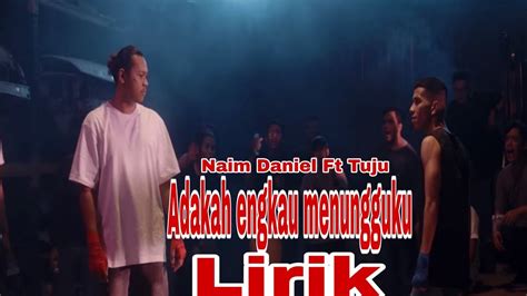 F#m e sejak aku jatuh cinta padamu c# f#m perasaan aku sering terganggu bm f#m adakala aku rasa curiga bm f#m adakala semacam tak percaya d c# f#m adakah kau setia kepadaku. Adakah Kau Menungguku - Naim Daniel Ft Tuju Lirik - YouTube