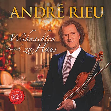 André rieu ist ganz einfach ein musikalisches phänomen wie kein anderer; Weihnachten bin ich zu Haus CD von André Rieu bei Weltbild.de