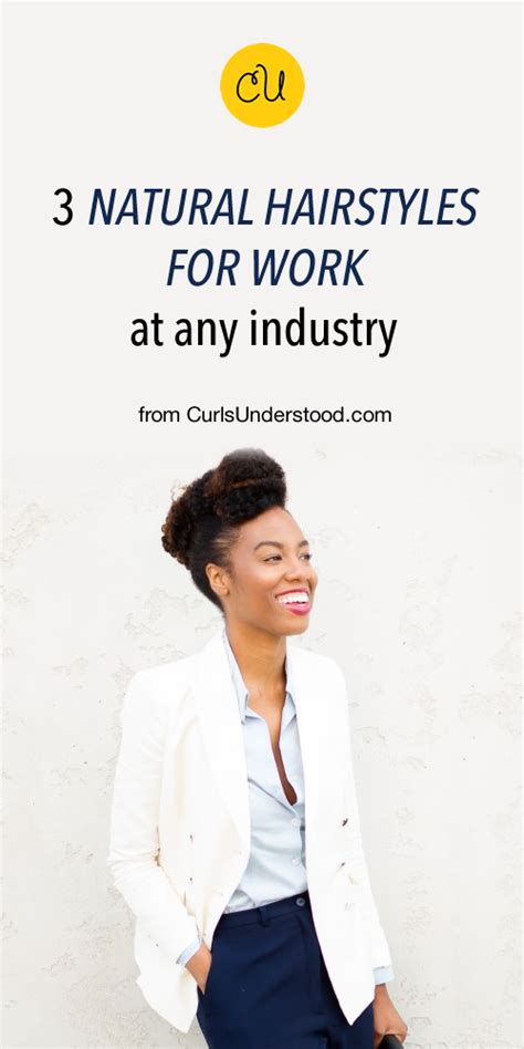 One of my biggest concerns about going natural was the perception of me in corporate america. Natural Hairstyles For Work At Any Industry | Curls Understood