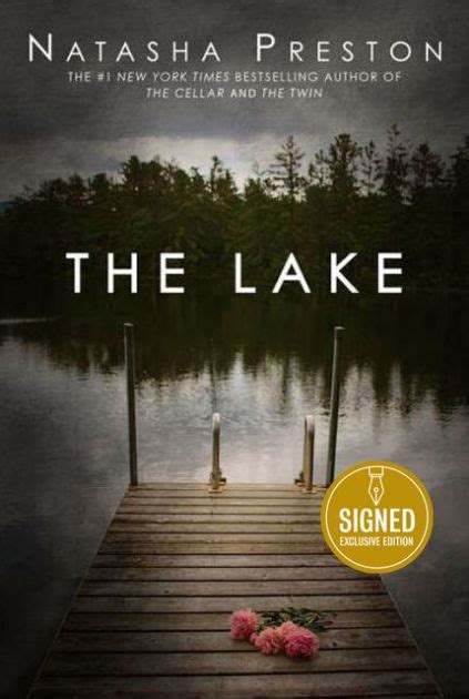 Evocative and sometimes lovely, the lake house is all about waiting. The Lake (Signed B&N Exclusive Book) by Natasha Preston ...