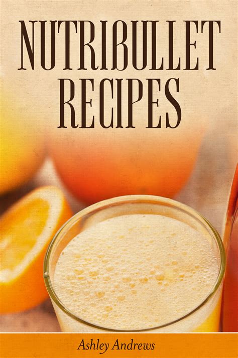 But, of course, don't be afraid to whip up your own concoctions! Nutri Ninja Weight Loss Smoothie Recipes : 101 superfood ...