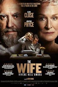Benvenuto al nostro web film. Cinema-ITA The Wife - Vivere nell'ombra (2018) Streaming ...