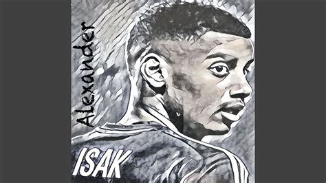 Check out his latest detailed stats including goals, assists, strengths & weaknesses and match ratings. Alexander Isak - YouTube