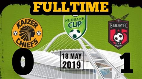 Both teams try to perform well in psl. NEDBANK CUP FINAL FULLTIME SCORE|KAIZER CHIEFS VS TS ...