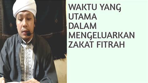 Menikah lalu dipisah dengan istri. WAKTU YANG UTAMA DALAM MENGELUARKAN ZAKAT FITRAH - YouTube