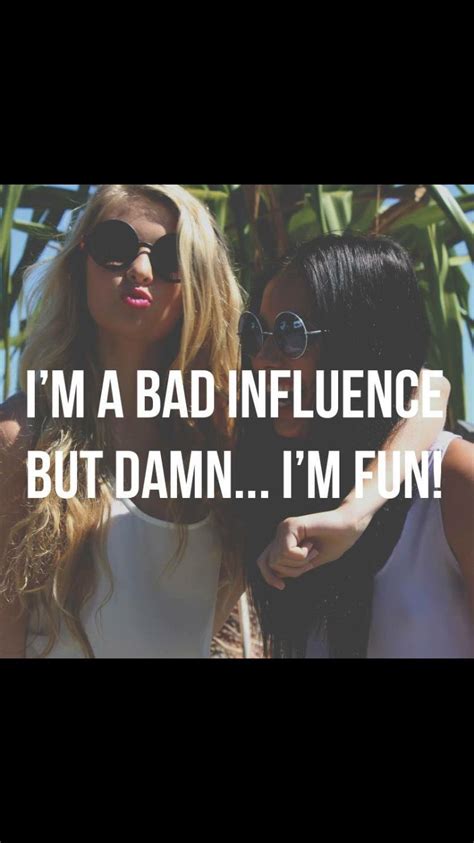 There is an app called funny quotes incase you didn't know. Pin by Kristen on Quotes | Bad influence, Movie posters ...