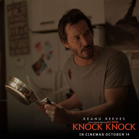 In the film,the character evan webber (played by keanu reeves) is tortured by two women. Keanu Reeves opens door to temptation in "Knock Knock"