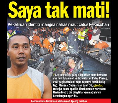 Tiga orang cedera dalam kemalangan membabitkan empat buah kenderaan di susur masuk ke jambatan pulau pinang pada jumaat malam kemalangan berpunca akibat tindakan seorang lelaki yang menunggang motosikal secara melawan arus. Misteri siapa yang mati kemalangan di Jambatan P.Pinang ...